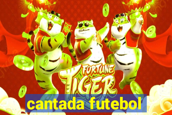 cantada futebol